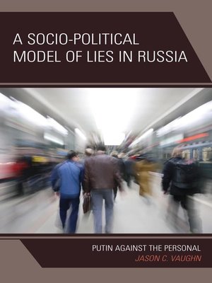 cover image of A Socio-Political Model of Lies in Russia